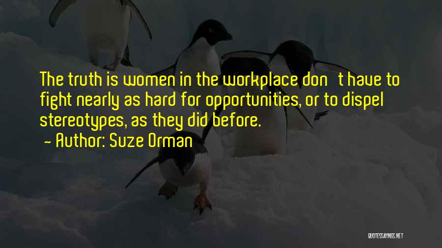 Opportunity In The Workplace Quotes By Suze Orman