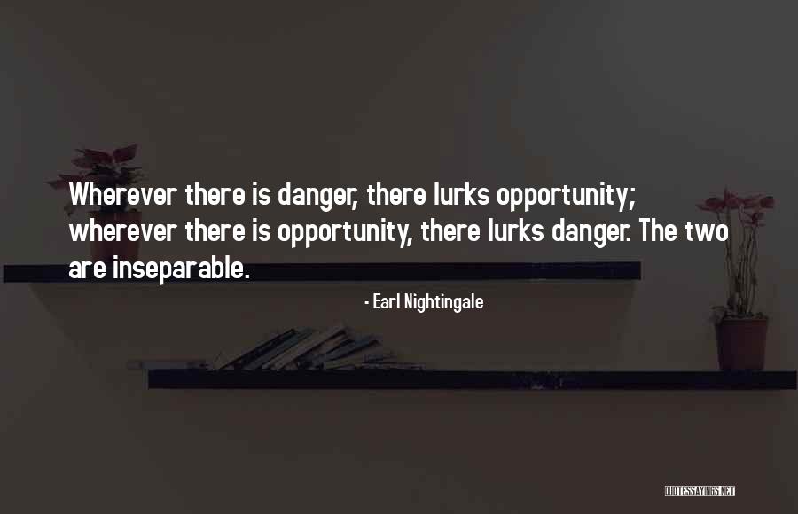 Opportunity Motivational Quotes By Earl Nightingale Opportunity Motivational Quotes By Earl Nightingale