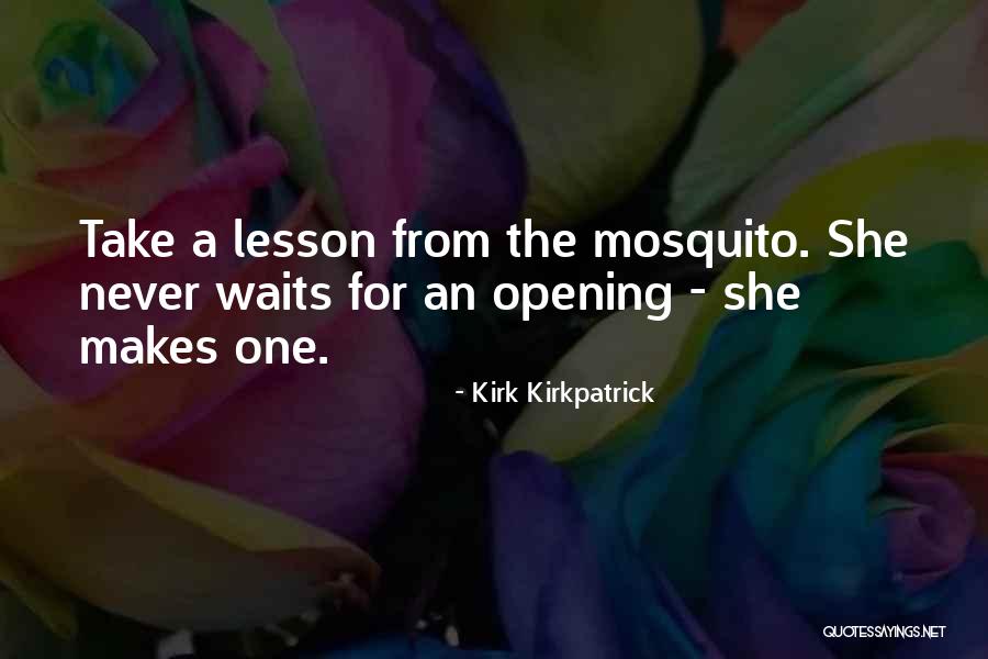 Opportunity Motivational Quotes By Kirk Kirkpatrick Opportunity Motivational Quotes By Kirk Kirkpatrick