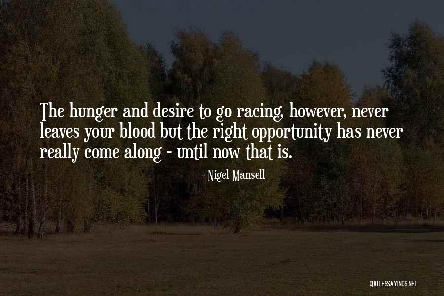 Opportunity Motivational Quotes By Nigel Mansell Opportunity Motivational Quotes By Nigel Mansell