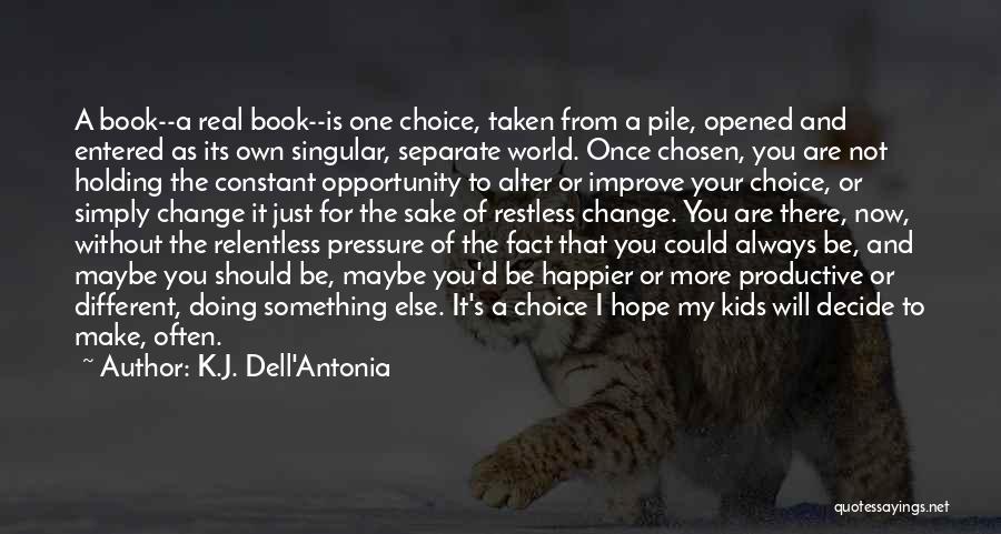 Opportunity Not Taken Quotes By K.J. Dell'Antonia