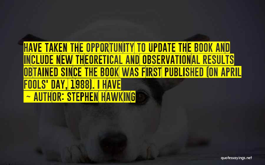 Opportunity Not Taken Quotes By Stephen Hawking