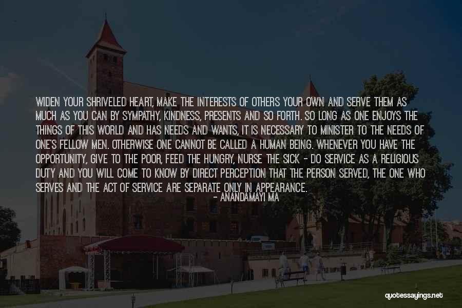 Opportunity Presents Itself Quotes By Anandamayi Ma Opportunity Presents Itself Quotes By Anandamayi Ma