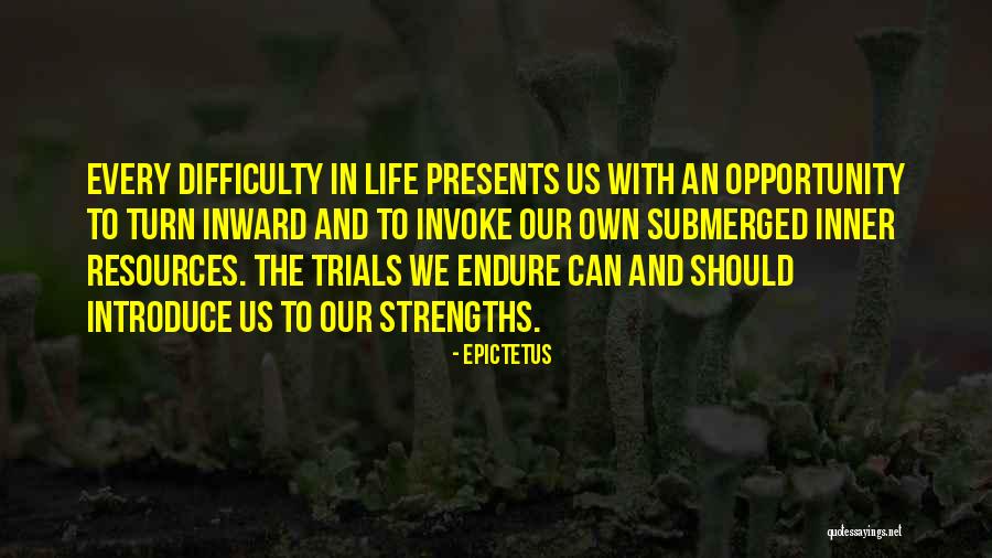 Opportunity Presents Itself Quotes By Epictetus Opportunity Presents Itself Quotes By Epictetus