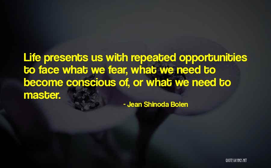 Opportunity Presents Itself Quotes By Jean Shinoda Bolen Opportunity Presents Itself Quotes By Jean Shinoda Bolen