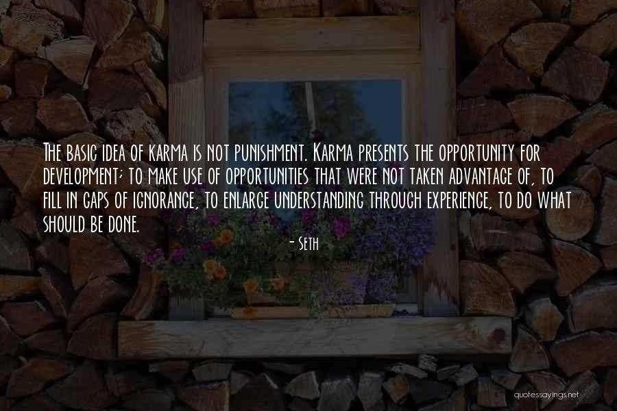 Opportunity Presents Itself Quotes By Seth Opportunity Presents Itself Quotes By Seth