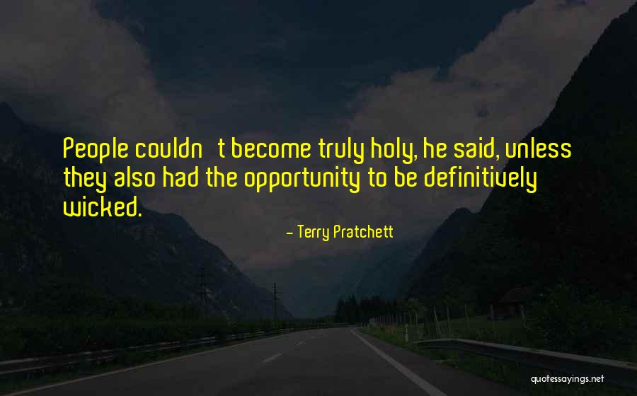 Opportunity Temptation Quotes By Terry Pratchett Opportunity Temptation Quotes By Terry Pratchett