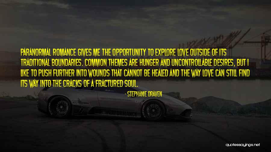 Opportunity Themes Quotes By Stephanie Draven Opportunity Themes Quotes By Stephanie Draven