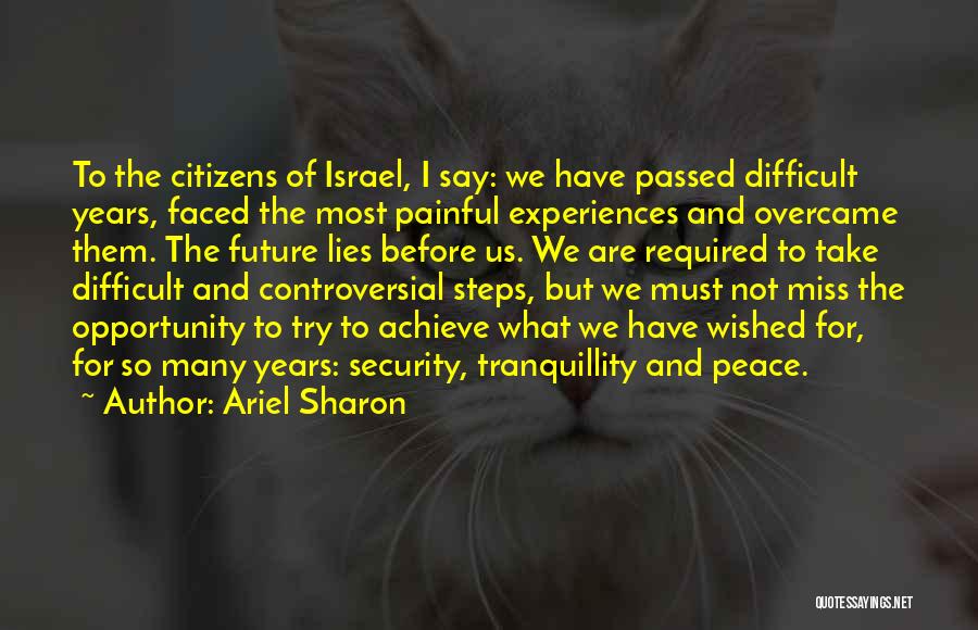 Opportunity To Achieve Quotes By Ariel Sharon