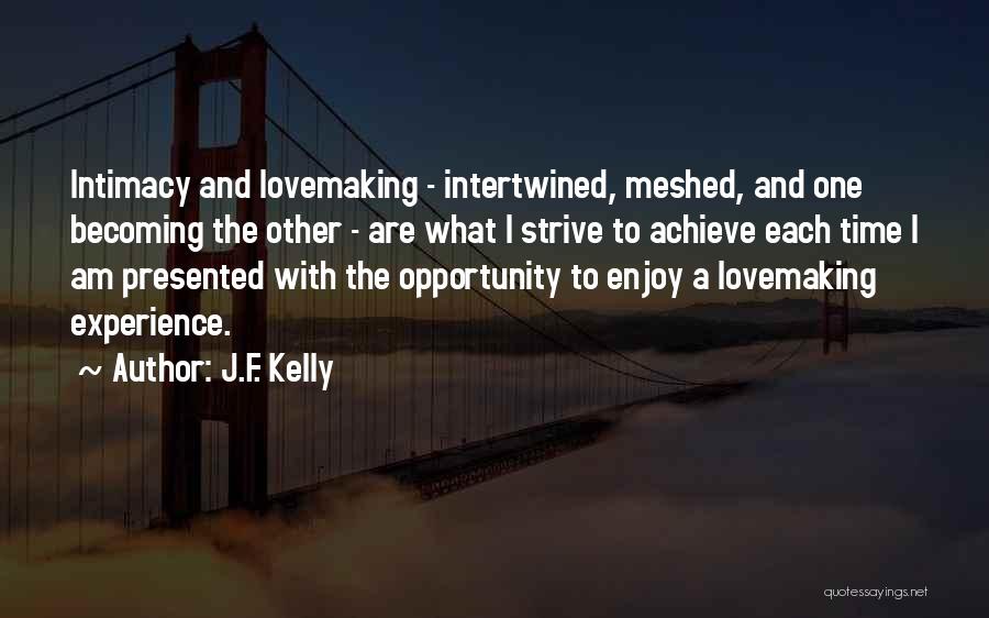 Opportunity To Achieve Quotes By J.F. Kelly