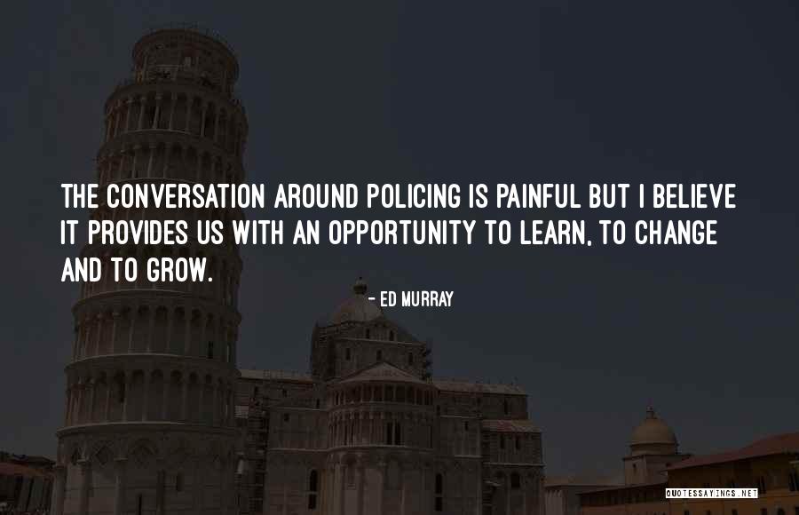 Opportunity To Change Quotes By Ed Murray Opportunity To Change Quotes By Ed Murray