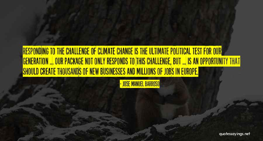 Opportunity To Change Quotes By Jose Manuel Barroso Opportunity To Change Quotes By Jose Manuel Barroso