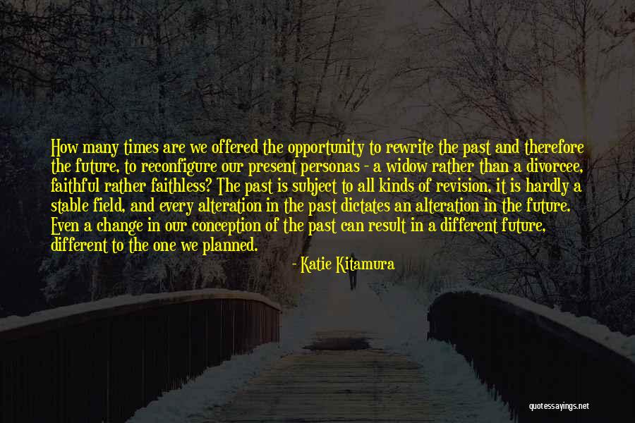 Opportunity To Change Quotes By Katie Kitamura Opportunity To Change Quotes By Katie Kitamura