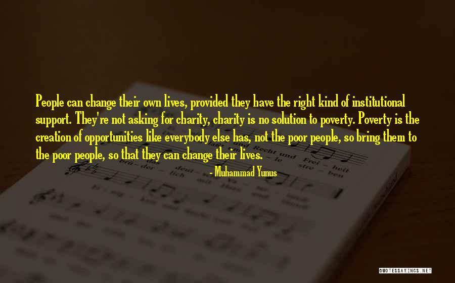 Opportunity To Change Quotes By Muhammad Yunus Opportunity To Change Quotes By Muhammad Yunus