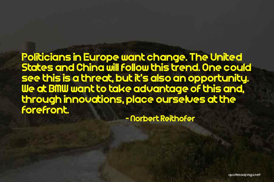 Opportunity To Change Quotes By Norbert Reithofer Opportunity To Change Quotes By Norbert Reithofer