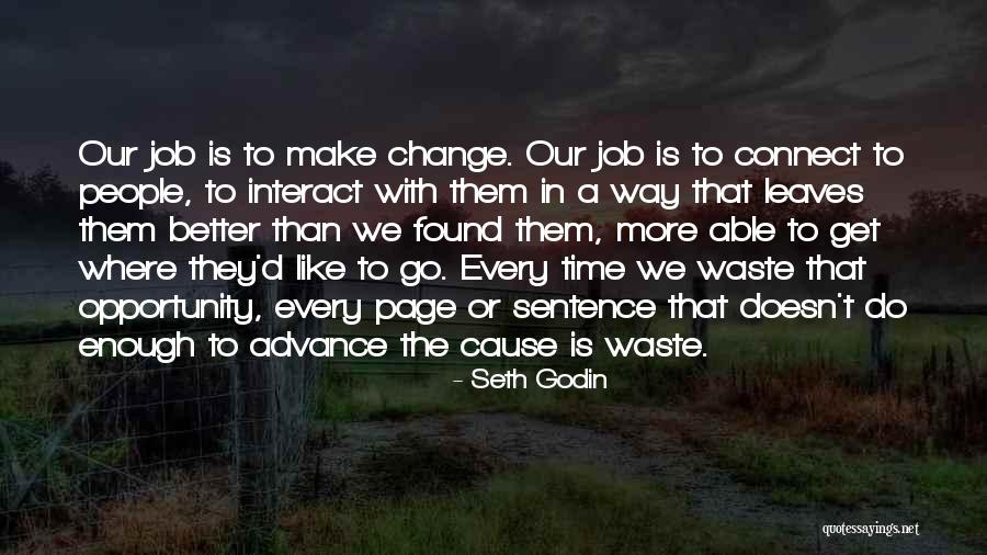 Opportunity To Change Quotes By Seth Godin Opportunity To Change Quotes By Seth Godin