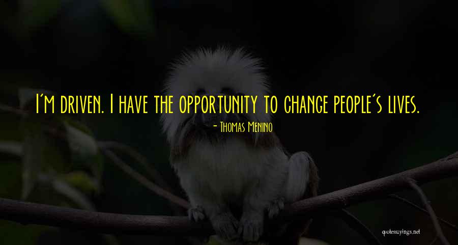 Opportunity To Change Quotes By Thomas Menino Opportunity To Change Quotes By Thomas Menino