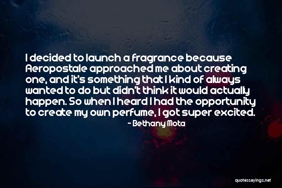 Opportunity To Launch Quotes By Bethany Mota Opportunity To Launch Quotes By Bethany Mota