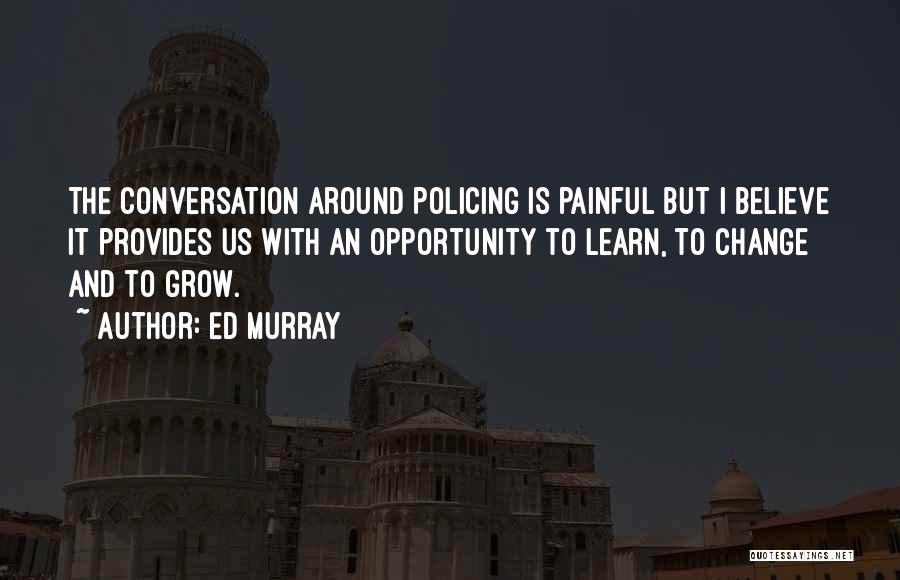 Opportunity To Learn Quotes By Ed Murray