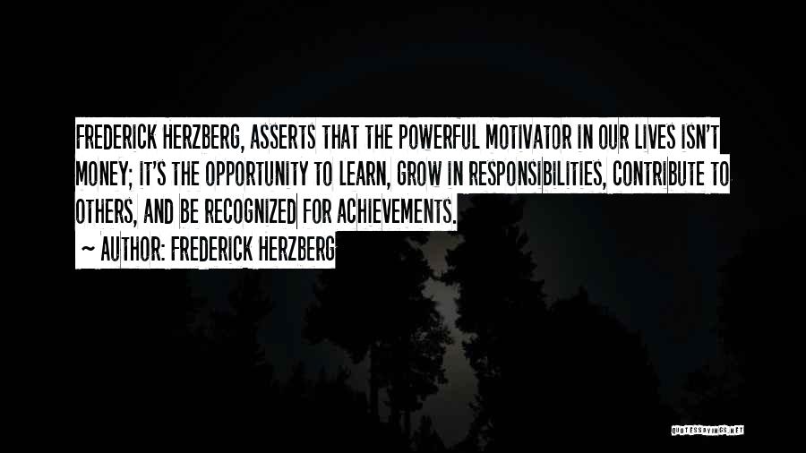 Opportunity To Learn Quotes By Frederick Herzberg