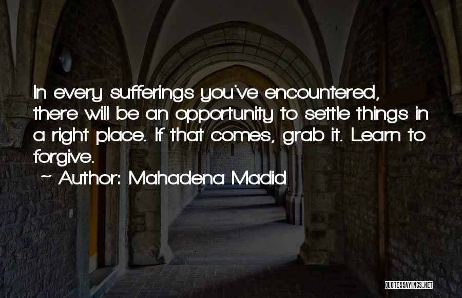 Opportunity To Learn Quotes By Mahadena Madid