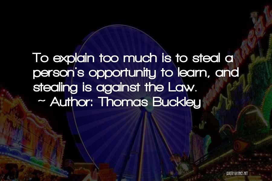 Opportunity To Learn Quotes By Thomas Buckley