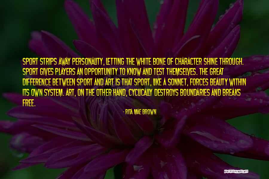 Opportunity To Shine Quotes By Rita Mae Brown Opportunity To Shine Quotes By Rita Mae Brown