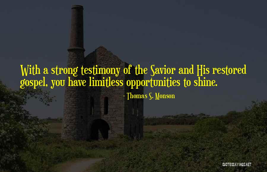 Opportunity To Shine Quotes By Thomas S. Monson Opportunity To Shine Quotes By Thomas S. Monson