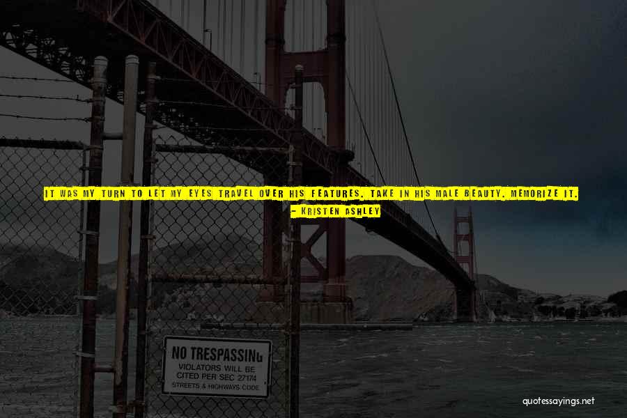 Opportunity To Travel Quotes By Kristen Ashley Opportunity To Travel Quotes By Kristen Ashley