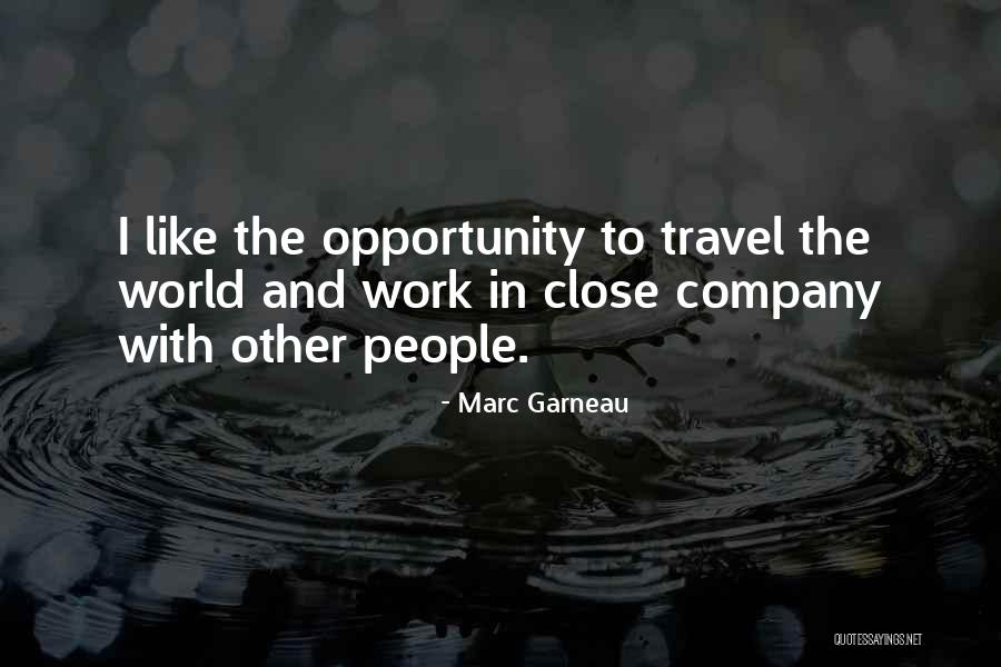 Opportunity To Travel Quotes By Marc Garneau Opportunity To Travel Quotes By Marc Garneau