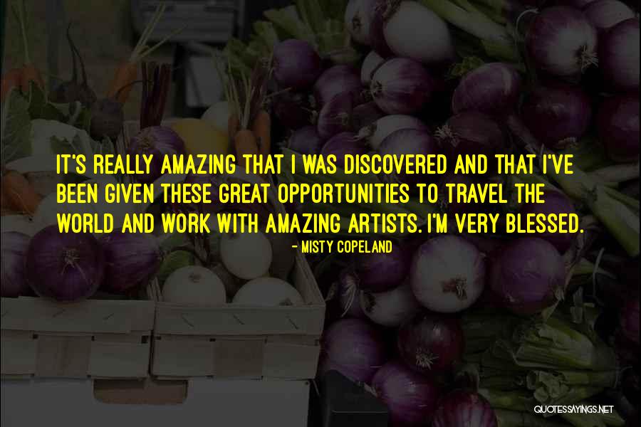 Opportunity To Travel Quotes By Misty Copeland Opportunity To Travel Quotes By Misty Copeland