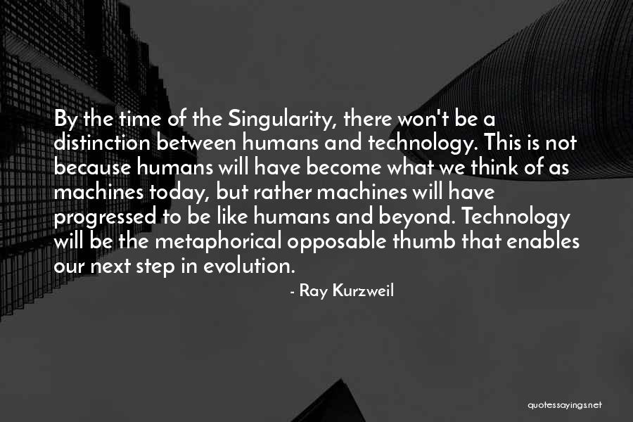 Opposable Quotes By Ray Kurzweil Opposable Quotes By Ray Kurzweil