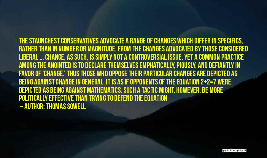 Oppose Change Quotes By Thomas Sowell