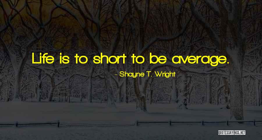 Opposed Antonym Quotes By Shayne T. Wright Opposed Antonym Quotes By Shayne T. Wright