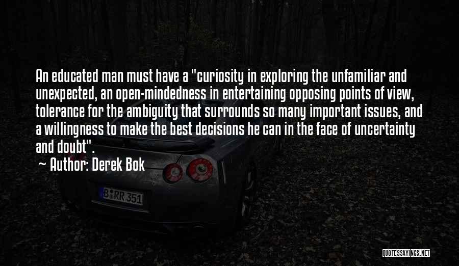 Opposing Views Quotes By Derek Bok