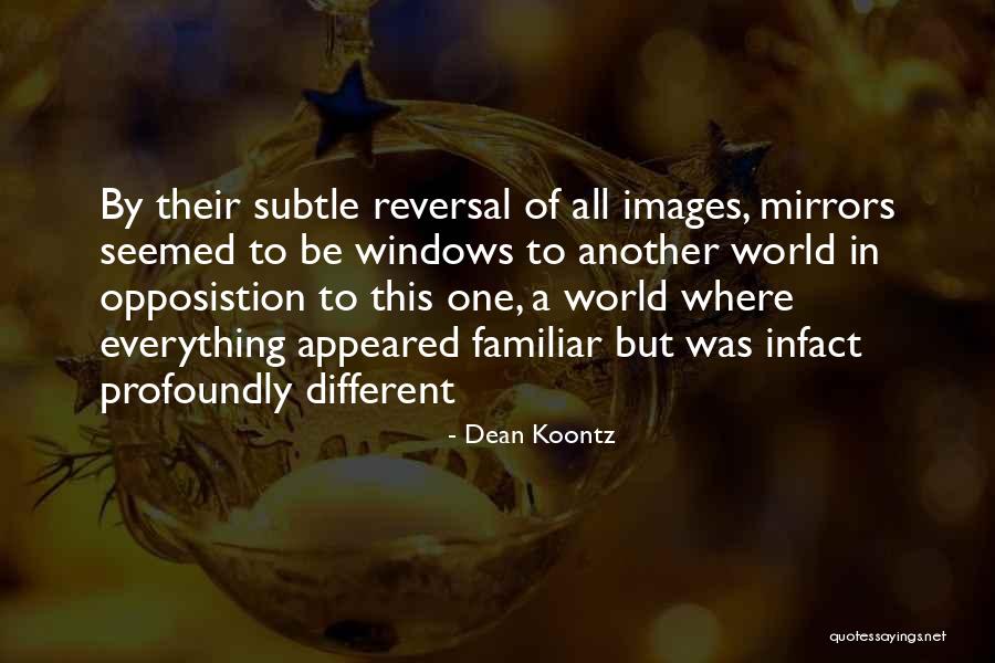 Opposistion Quotes By Dean Koontz Opposistion Quotes By Dean Koontz