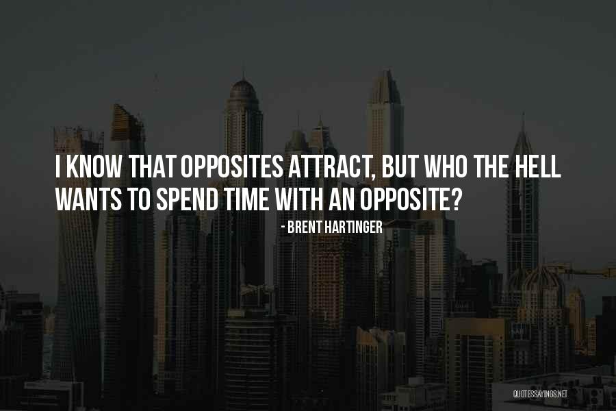 Opposite Attract Quotes By Brent Hartinger Opposite Attract Quotes By Brent Hartinger