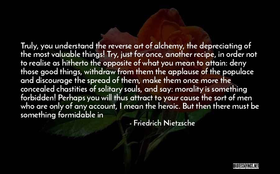Opposite Attract Quotes By Friedrich Nietzsche Opposite Attract Quotes By Friedrich Nietzsche