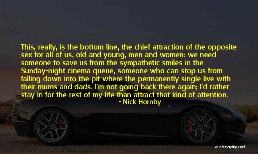 Opposite Attract Quotes By Nick Hornby Opposite Attract Quotes By Nick Hornby