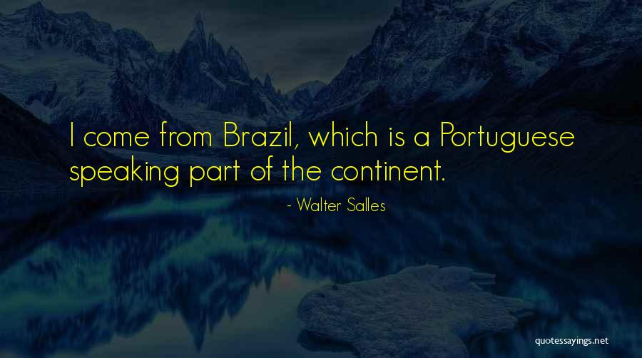 Opposite Attract Quotes By Walter Salles