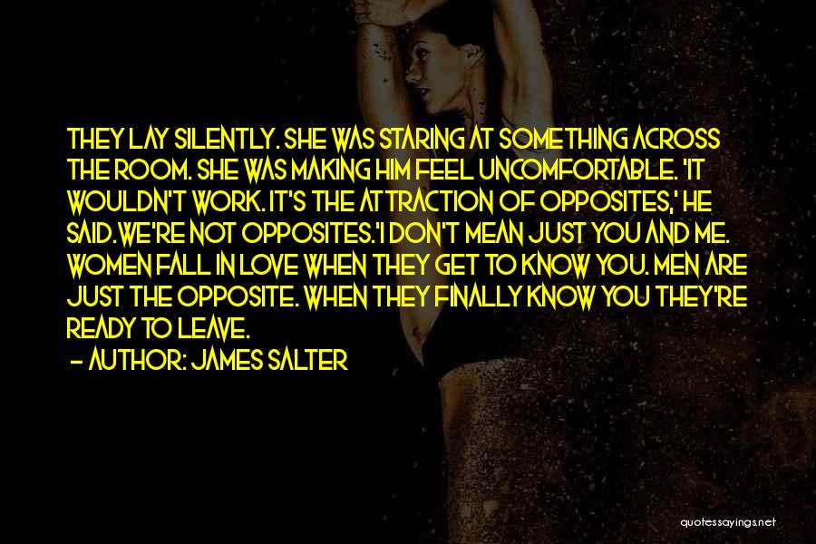 Opposite Attraction Quotes By James Salter