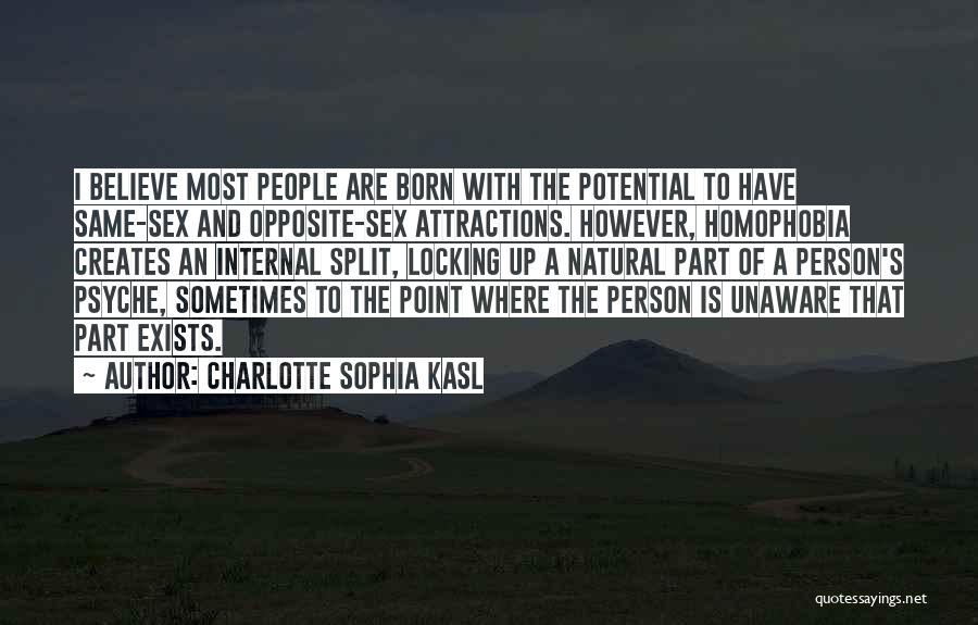 Opposite Attractions Quotes By Charlotte Sophia Kasl