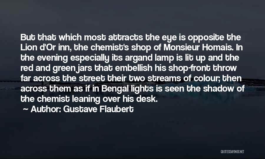 Opposite Attracts Quotes By Gustave Flaubert