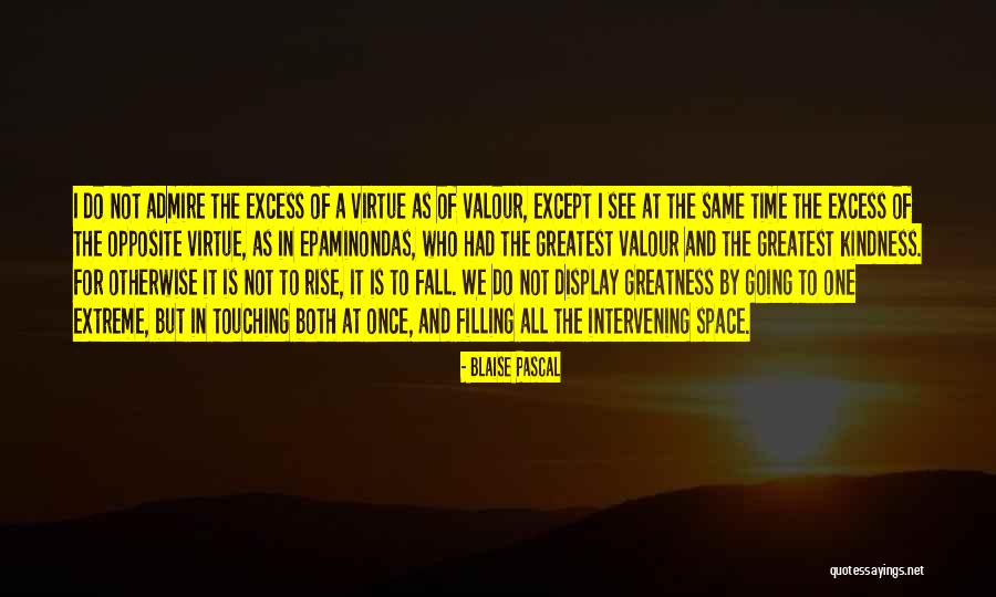 Opposite But The Same Quotes By Blaise Pascal Opposite But The Same Quotes By Blaise Pascal