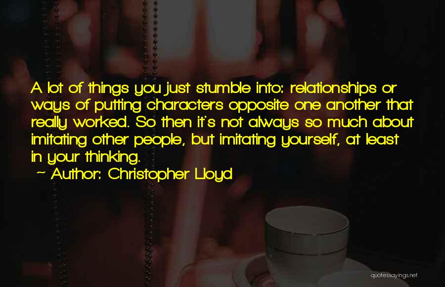 Opposite Characters Quotes By Christopher Lloyd