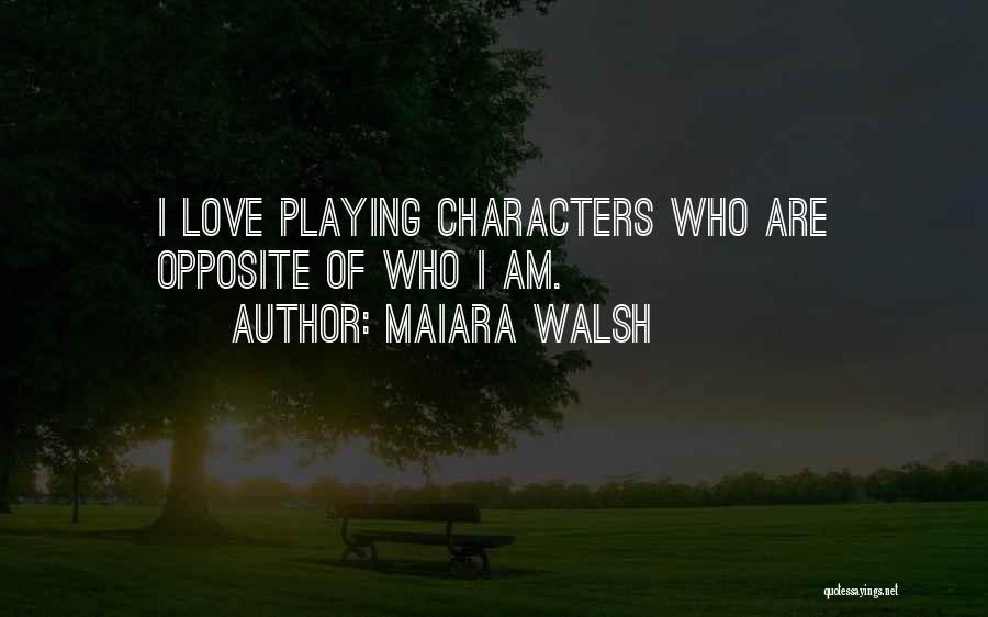 Opposite Characters Quotes By Maiara Walsh