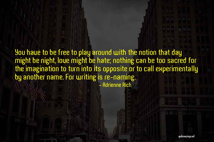 Opposite Day Quotes By Adrienne Rich Opposite Day Quotes By Adrienne Rich
