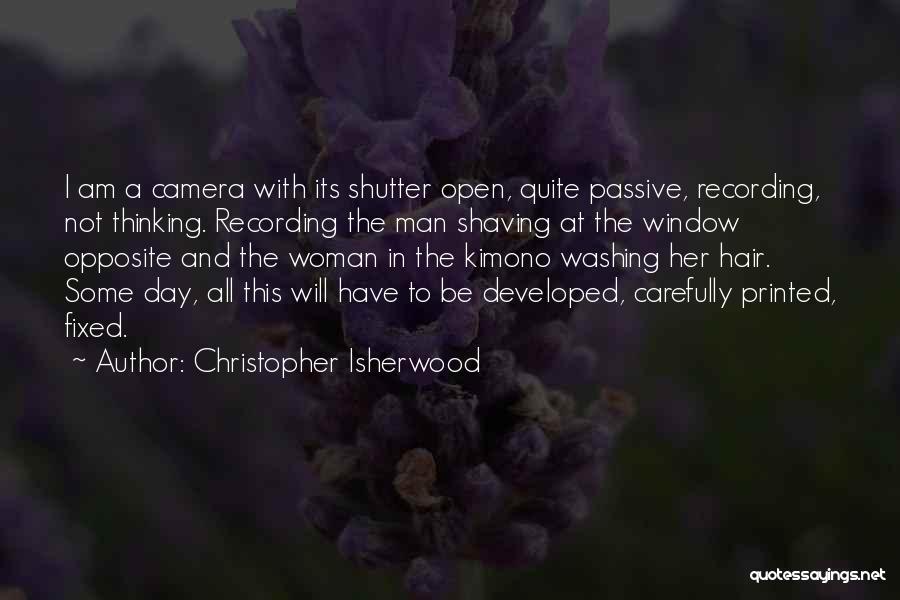 Opposite Day Quotes By Christopher Isherwood