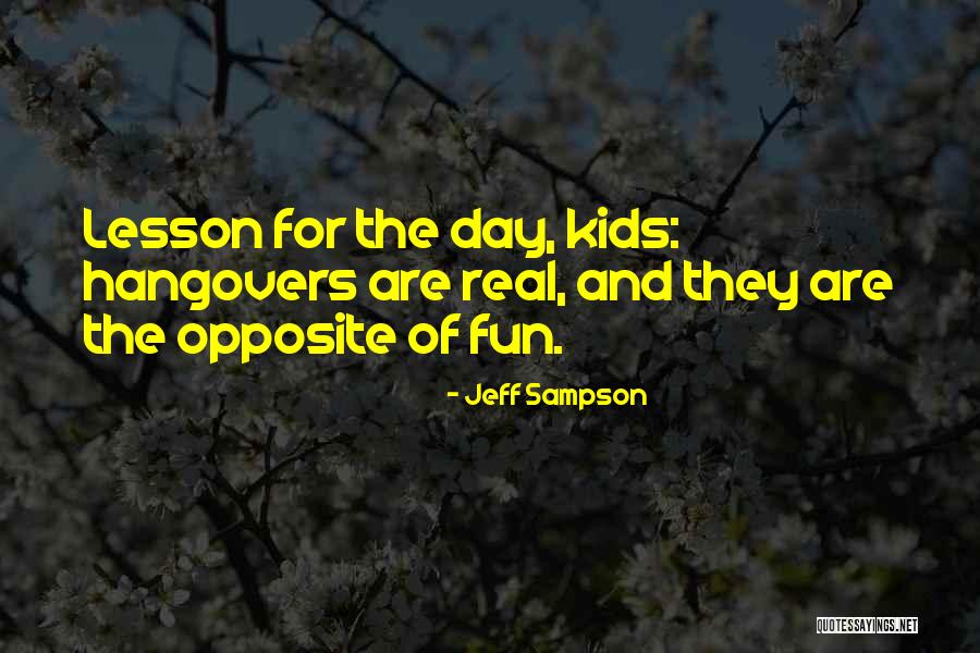 Opposite Day Quotes By Jeff Sampson