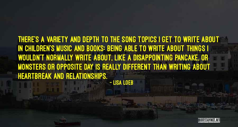 Opposite Day Quotes By Lisa Loeb